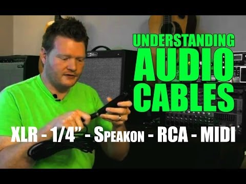 Understanding Audio Cables: 1/4&quot;vs XLR vs Speakon vs RCA vs MIDI